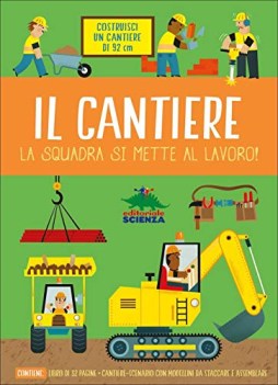 cantiere la squadra si mette al lavoro! ediz. a colori con gadget