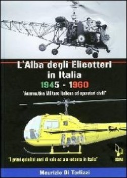 lalba degli elicotteri in italia 19451960 aeronautica militare e op