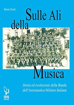 sulle ali della musica storia ed evoluzione della banda dellaeronaut