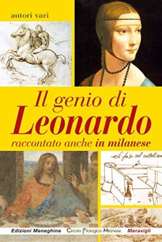 genio di leonardo raccontato anche in milanese