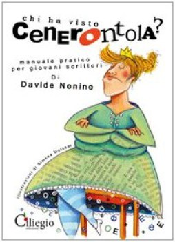 chi ha visto cenerentola manuale pratico per giovani scrittori