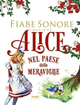 alice nel paese delle meraviglie fiabe sonore a mille ce n con