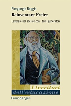 reinventare freire lavorare nel sociale con i temi generatori