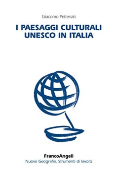 paesaggi culturali unesco in italia