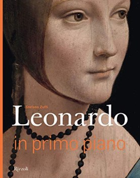 leonardo in primo piano ediz illustrata