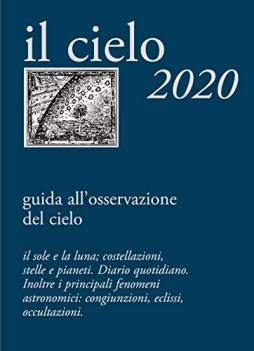 cielo 2020 agenda giornaliera e guida allosservazione astronomica