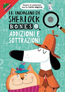 addizioni e sottrazioni le indagini di sherlock bones con gadget