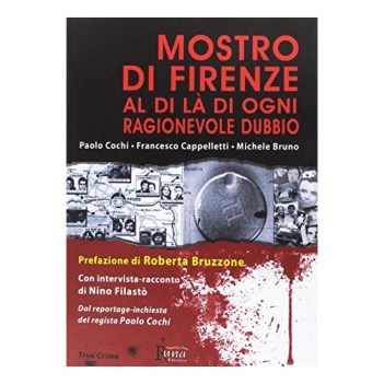 mostro di firenze al di l di ogni ragionevole dubbio