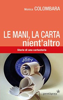 mani la carta nientaltro storie di una cartastorie