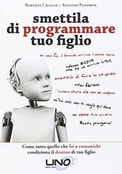 smettila di programmare tuo figlio