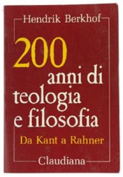 200 anni di teologia e filosofia da kant a rahner