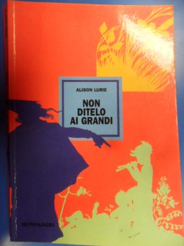 Non ditelo ai grandi. 1ed 1993