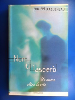 Non ti lascer. Un amore oltre la vita