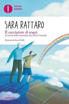 cacciatore di sogni la storia dello scienziato che salv il mondo