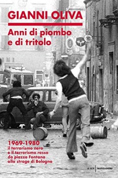 anni di piombo e di tritolo 1969-1980