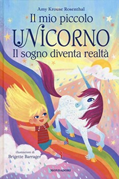 mio piccolo unicorno il sogno diventa realt ediz a colori