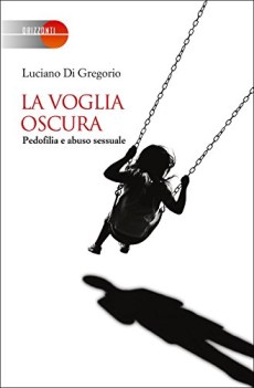 voglia oscura pedofilia e abuso sessuale