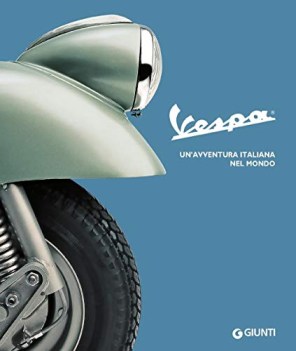 vespa un\'avventura italiana nel mondo