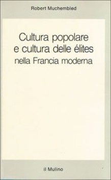 cultura popolare e cultura delle elites nella francia moderna