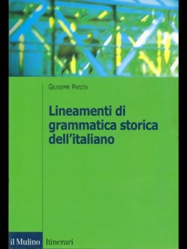 lineamenti di grammatica storica dell\'italiano