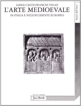 arte medioevale in italia e nell\'occidente europeo