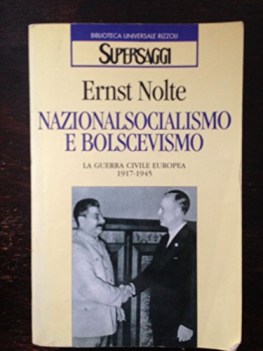 nazionalsocialismo e bolscevismo la guerra civile europea 1917 1945