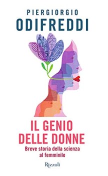 genio delle donne breve storia della scienza al femminile