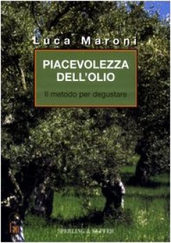 piacevolezza dell\'olio il metodo per degustare