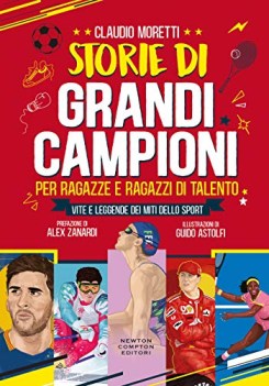 storie di grandi campioni per ragazze e ragazzi di talento vite e leg