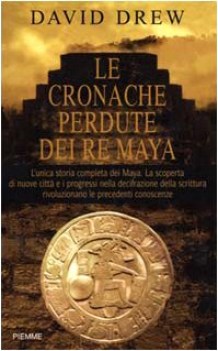 cronache perdute dei re maya