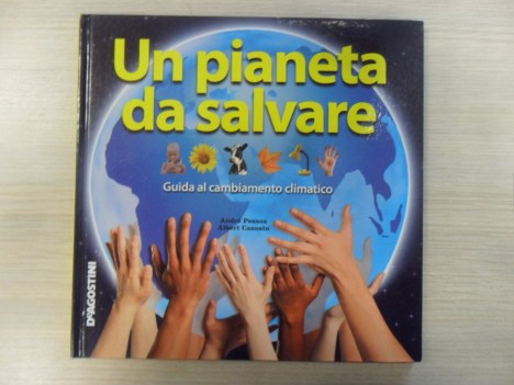 Pianeta da salvare. Guida al cambiamento climatico