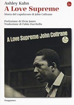 a love supreme storia del capolavoro di john coltrane