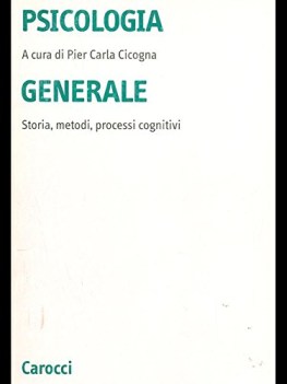 psicologia generale storia metodi processi cognitivi