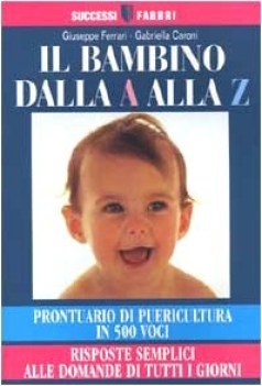 bambino dalla a alla z prontuario di puericultura in 500 voci