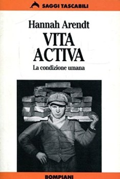 vita activa la condizione umana