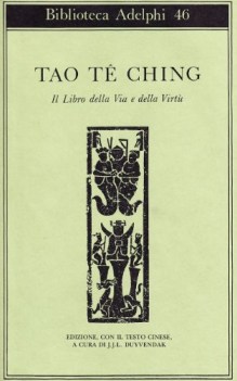 tao te ching il libro della via e della virtu