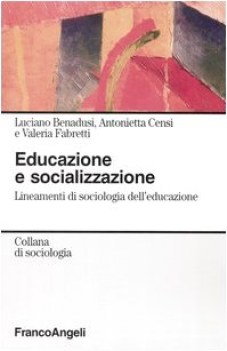 educazione e socializzazione lineamenti di sociologia dell\'educazione