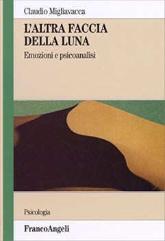 altra faccia della luna emozioni e psicoanalisi