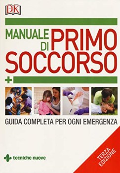 manuale di primo soccorso guida completa per ogni emergenza