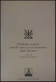 psicologia in gioco modelli ludici per la formazione degli educatori