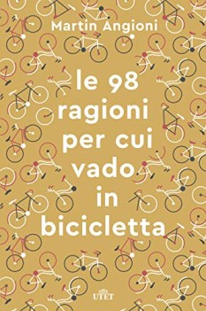 98 ragioni per cui vado in bicicletta