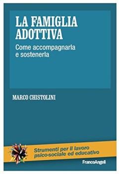 famiglia adottiva come accompagnarla e sostenerla