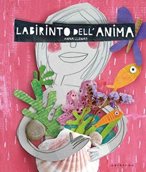 labirinto dell\'anima ediz a colori