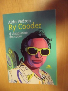 Ry Cooder Il viaggiatore dei suoni