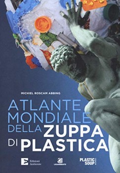 atlante mondiale della zuppa di plastica