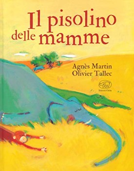 pisolino delle mamme ediz a colori