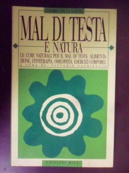 Mal di testa e natura le cure naturali per il mal di testa