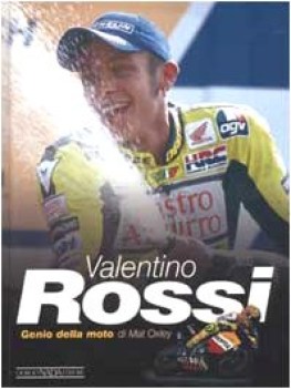 valentino rossi genio della moto ediz illustrata