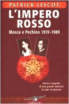 impero rosso mosca e pechino 1919-1989