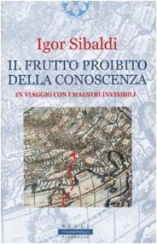 frutto proibito della conoscenza in viaggio con i maestri invisibi